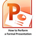 How to perform a formal presentation